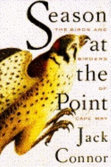 Season at the Point: The Birds and Birders of Cape May - Paperback | Diverse Reads