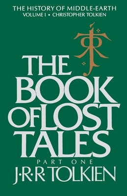 The Book of Lost Tales, Part One (History of Middle-earth #1) - Paperback | Diverse Reads