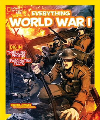 Everything World War I: Dig in With Thrilling Photos and Fascinating Facts (National Geographic Kids Everything Series) - Paperback | Diverse Reads