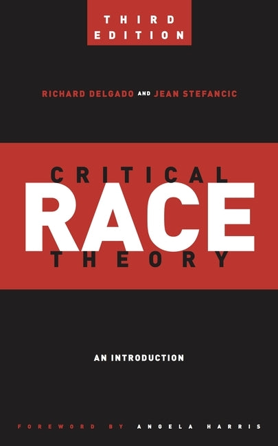 Critical Race Theory (Third Edition): An Introduction - Paperback | Diverse Reads