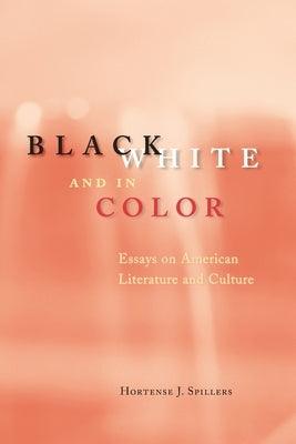 Black, White, and in Color: Essays on American Literature and Culture - Paperback |  Diverse Reads
