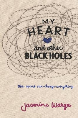My Heart and Other Black Holes - Paperback | Diverse Reads
