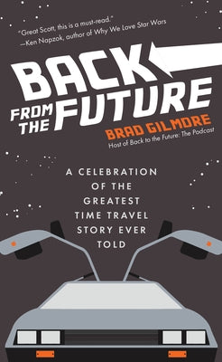 Back From the Future: A Celebration of the Greatest Time Travel Story Ever Told - Hardcover | Diverse Reads