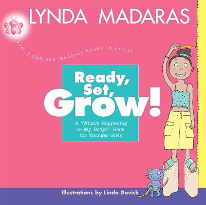 Ready, Set, Grow!: A What's Happening to My Body? Book for Younger Girls - Paperback | Diverse Reads