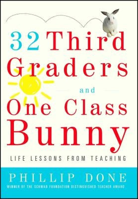 32 Third Graders and One Class Bunny: Life Lessons from Teaching - Paperback | Diverse Reads