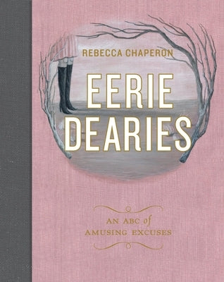 Eerie Dearies: 26 Ways to Miss School - Hardcover | Diverse Reads