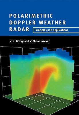 Polarimetric Doppler Weather Radar: Principles and Applications / Edition 1 - Paperback | Diverse Reads