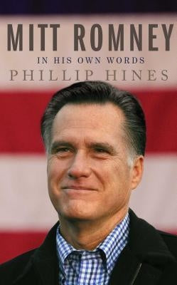 Mitt Romney in His Own Words - Paperback | Diverse Reads