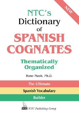 NTC's Dictionary of Spanish Cognates Thematically Organized / Edition 1 - Paperback | Diverse Reads