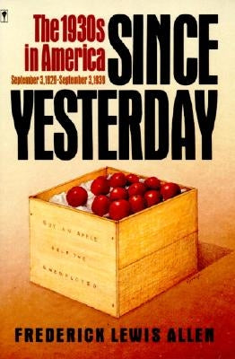 Since Yesterday: The 1930's in America, September 3, 1929-September 3, 1939 - Paperback | Diverse Reads