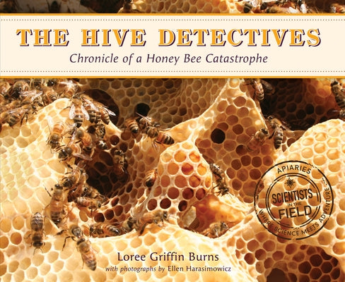 The Hive Detectives: Chronicle of a Honey Bee Catastrophe - Paperback | Diverse Reads