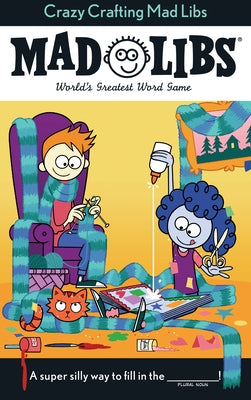 Crazy Crafting Mad Libs: World's Greatest Word Game - Paperback | Diverse Reads