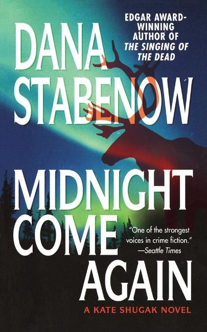 Midnight Come Again (Kate Shugak Series #10) - Paperback | Diverse Reads