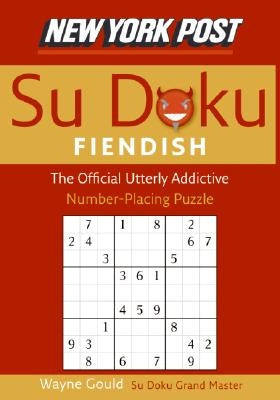 New York Post Fiendish Sudoku: The Official Utterly Addictive Number-Placing Puzzle - Paperback | Diverse Reads
