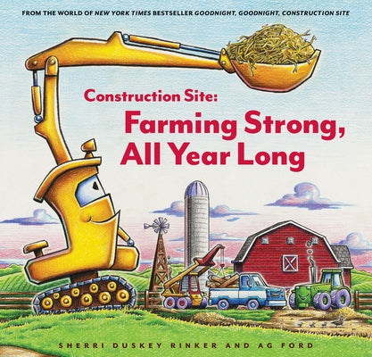 Construction Site: Farming Strong, All Year Long - Hardcover | Diverse Reads