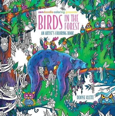 Zendoodle Coloring Presents: Birds in the Forest: An Artist's Coloring Book - Paperback | Diverse Reads