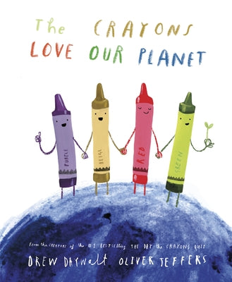 The Crayons Love Our Planet - Hardcover | Diverse Reads
