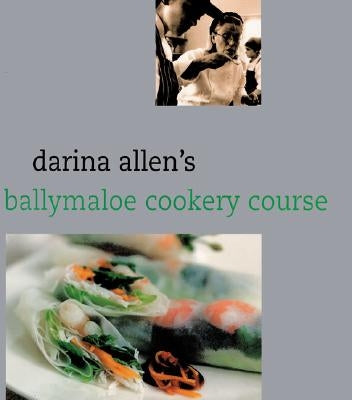 Darina Allen's Ballymaloe Cooking School Cookbook - Hardcover | Diverse Reads