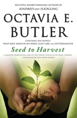 Seed to Harvest (Wild Seed, Mind of My Mind, Clay's Ark, and Patternmaster) - Paperback | Diverse Reads