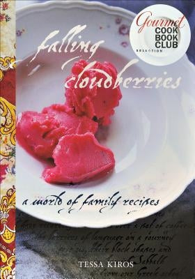 Falling Cloudberries: A World of Family Recipes - Hardcover | Diverse Reads
