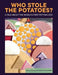 Who Stole The Potatoes?: A tale about the world's first petting zoo - Hardcover | Diverse Reads
