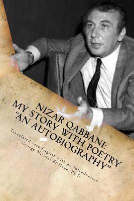 Nizar Qabbani: My Story with Poetry - "An Autobiography" - Paperback | Diverse Reads