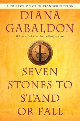 Seven Stones to Stand or Fall: A Collection of Outlander Fiction - Paperback | Diverse Reads