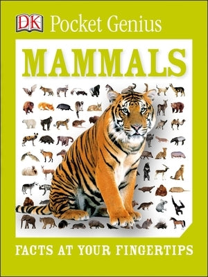 Pocket Genius: Mammals: Facts at Your Fingertips - Paperback | Diverse Reads