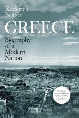 Greece: Biography of a Modern Nation - Paperback | Diverse Reads