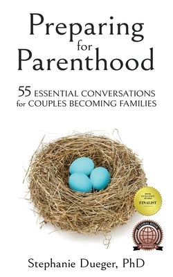 Preparing for Parenthood: 55 Essential Conversations for Couples Becoming Families - Paperback | Diverse Reads