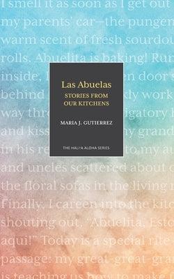 Las Abuelas: Stories from Our Kitchens - Paperback | Diverse Reads