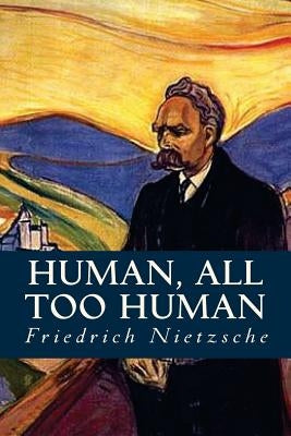 Human, all too Human - Paperback | Diverse Reads