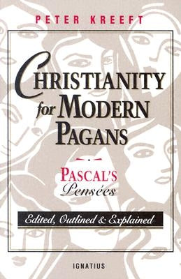 Christianity for Modern Pagans: Pascal's Pensees - Paperback | Diverse Reads