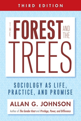 The Forest and the Trees: Sociology as Life, Practice, and Promise - Paperback | Diverse Reads