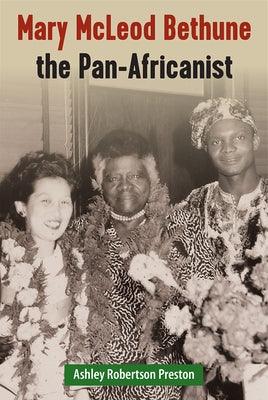 Mary McLeod Bethune the Pan-Africanist - Paperback | Diverse Reads