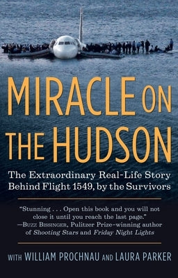 Miracle on the Hudson: The Extraordinary Real-Life Story Behind Flight 1549, by the Survivors - Paperback | Diverse Reads