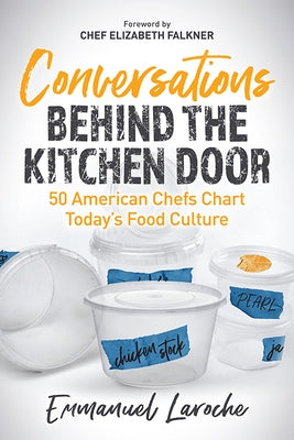 Conversations Behind the Kitchen Door: 50 American Chefs Chart Today's Food Culture - Paperback | Diverse Reads