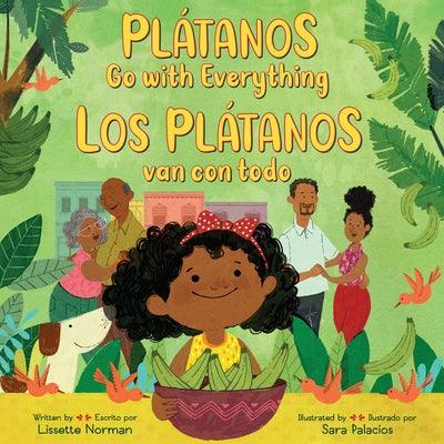 Plátanos Go with Everything/Los Plátanos Van Con Todo: Bilingual English-Spanish - Hardcover | Diverse Reads