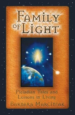 Family of Light: Pleiadian Tales and Lessons in Living - Paperback | Diverse Reads
