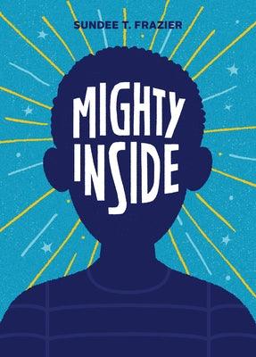 Mighty Inside - Hardcover |  Diverse Reads