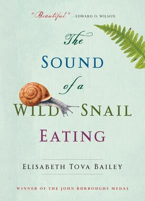 The Sound of a Wild Snail Eating - Paperback | Diverse Reads