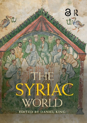 The Syriac World - Paperback | Diverse Reads