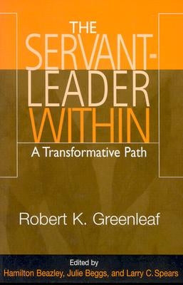 The Servant-Leader Within: A Transformative Path / Edition 1 - Paperback | Diverse Reads