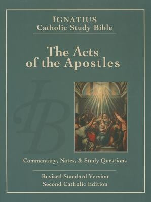 The Acts of the Apostles: Ignatius Catholic Study Bible - Paperback | Diverse Reads