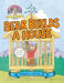 Bear Builds a House - Hardcover | Diverse Reads
