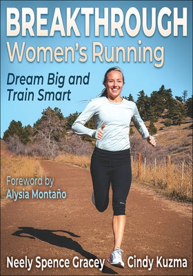 Breakthrough Women's Running: Dream Big and Train Smart - Paperback | Diverse Reads