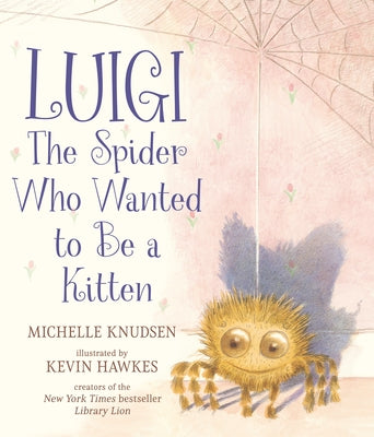 Luigi, the Spider Who Wanted to Be a Kitten - Hardcover | Diverse Reads