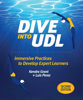 Dive Into UDL, Second Edition: Immersive Practices to Develop Expert Learners - Paperback | Diverse Reads