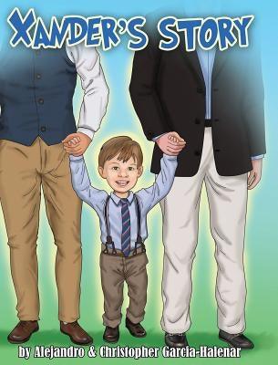 Xander's Story - Hardcover | Diverse Reads