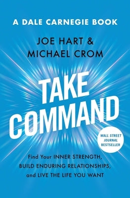 Take Command: Find Your Inner Strength, Build Enduring Relationships, and Live the Life You Want - Paperback | Diverse Reads